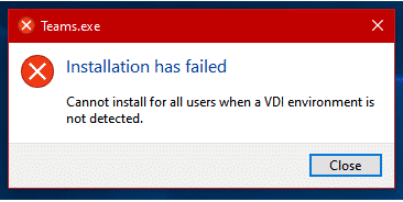 Microsoft Teams: Cannot install for all users when a VDI environment is not detected 2