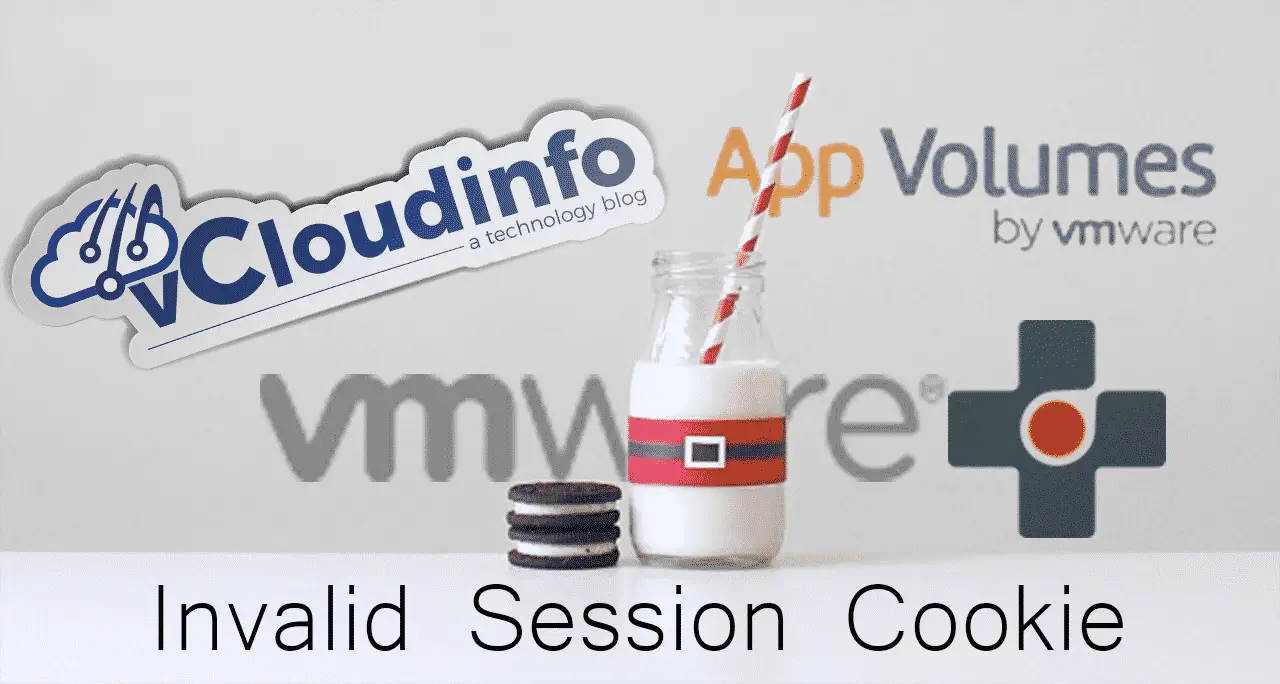 VMware App Volumes, NVIDIA, InstaClones, and the Invalid Session Cookie Error 1 VMware App Volumes, NVIDIA, InstaClones, and the Invalid Session Cookie Error 1