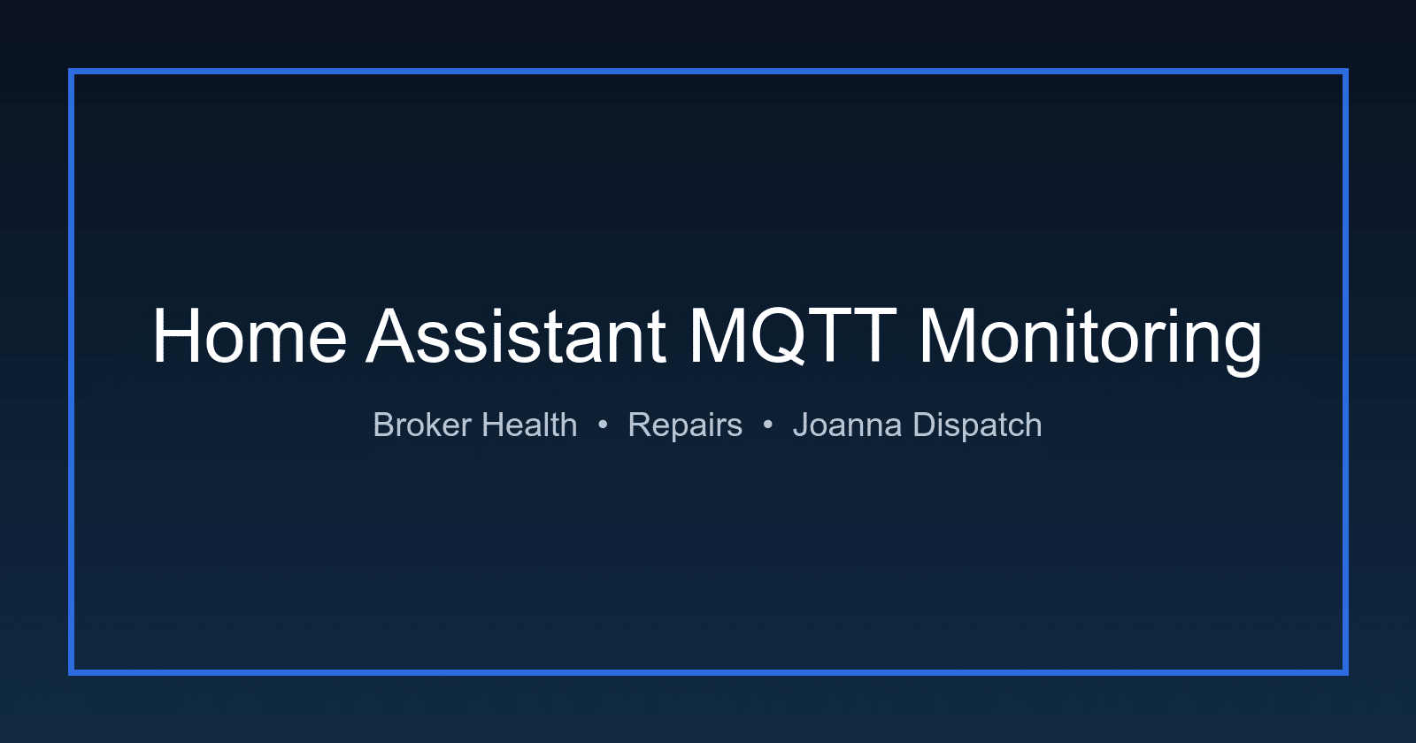 Home Assistant MQTT monitoring hero image